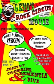 Geno’s Rock Circus Movie Premiere w/ Dementia 5 & Johnny&nbsp;Cremains